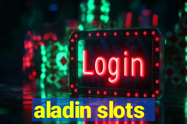 aladin slots